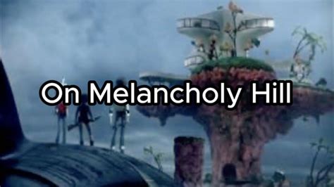 Gorillaz On Melancholy Hill Lyrics Youtube