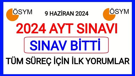 2024 AYT SÜRECİ BİTTİ 2024 YKS SORULARI VE CEVAPLARI ZOR MUYDU 2024 YKS