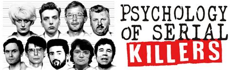 The Psychology Of Serial Killers