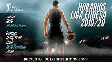 La Liga Endesa Anuncia Los Horarios De Todos Su Partidos Para La