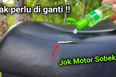 Gratis Begini Cara Perbaiki Jok Motor Sobek Berlubang Mudah Tapi