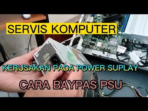 Perbaikan Power Suplay Dan Cara Hidupkan Power Suplay Komputer Warna