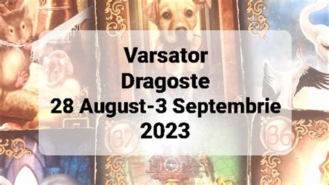 Varsator Dragoste Tarot Horoscop 28 August 3 Septembrie 2023 YouTube