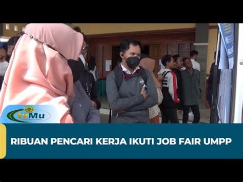 Ribuan Pencari Kerja Ikuti Job Fair Umpp Youtube