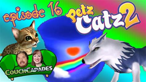 Petz Catz 2 Defeated Realism 16 Couch Capades Lets Play Youtube