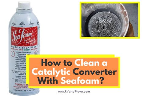 How To Clean A Catalytic Converter With Seafoam Best Tips