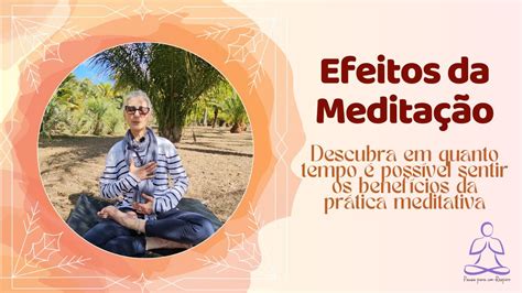 EFEITOS DA MEDITAÇÃO descubra em quanto tempo é possível sentir os