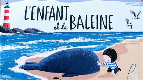 L Enfant Et La Baleine Youtube