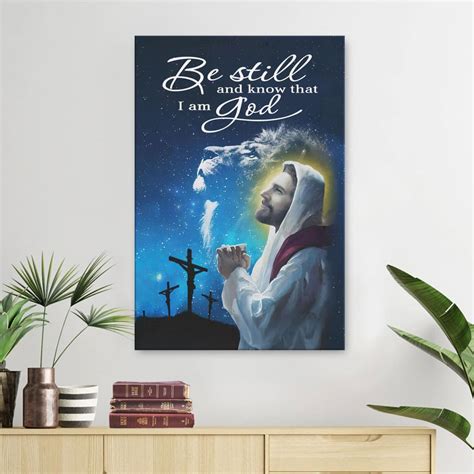 Be Still And Know That I Am God Psalm 4610 Canvas Posters Christian