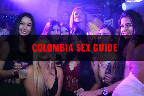 Colombia Sex Guide For Single Men To Get Laid Traveller Sex Guide