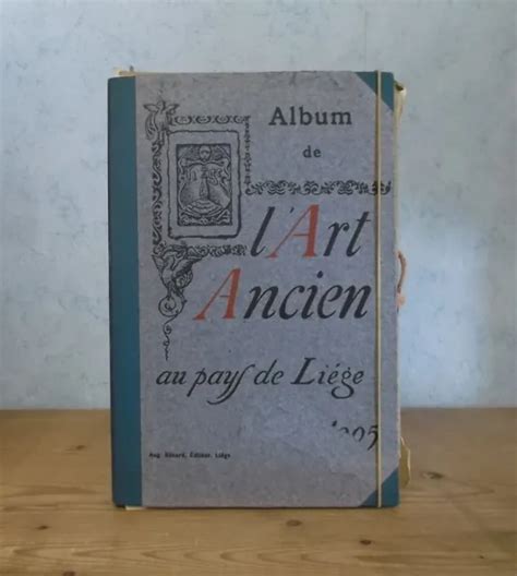 Album De L Art Ancien Au Pays De Liege Expo Universelle De Liege