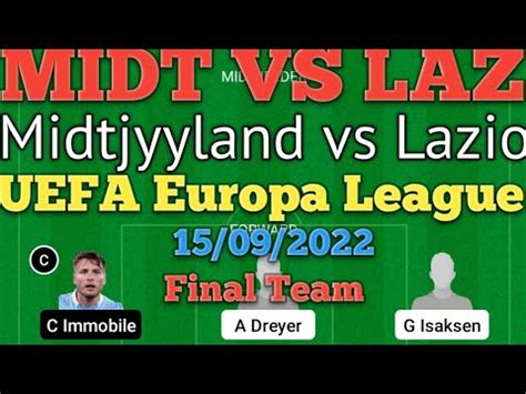 MIDT VS LAZ Dream 11 Football FC Midtjyyland Vs Lazio UEFA Europa