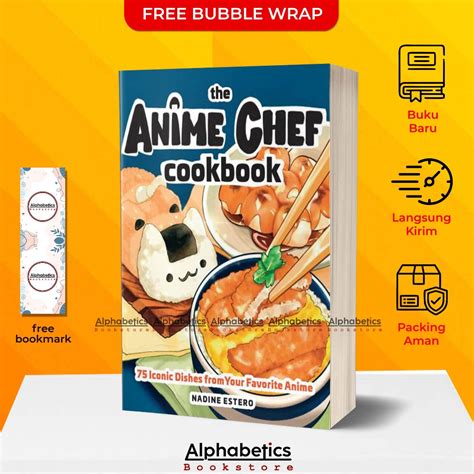 Jual English The Anime Chef Cookbook 75 Iconic Dishes From Your Favorite Anime By Nadine