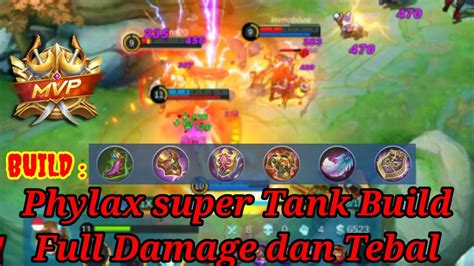 Phylax Super Tank Build Full Damage Dan Tebal Phylax Mobile Legend