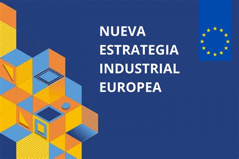 Estrategia Industrial Europea O CÓmo Preparar Las Empresas Para El