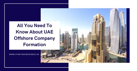 All You Need To Know About Uae Offshore Company Formation