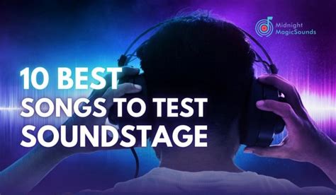 10 Best Songs To Test Soundstage Midnight Magic Sounds