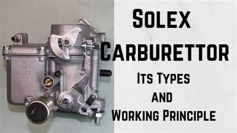 Solex Carburetor Parts Types Working Principle Diagram