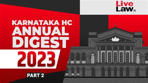 Karnataka High Court Annual Digest 2023 Part Ii Citations 251 504