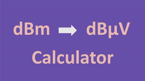 Dbm To Dbuv Calculator With Examples