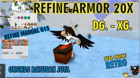 Refine Armor 20x Dg Ke Xg G15 Seal Online Retro Youtube