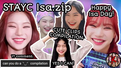 Stayc Isa Zip Isa Cute Moments Compilation Stayc