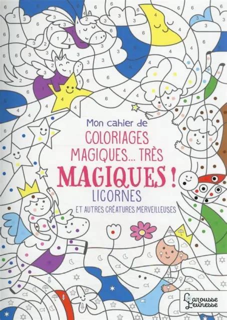 Mon Cahier De Coloriages Magiques Tr S Magiques Licornes Et