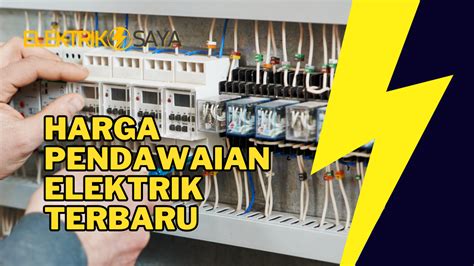 Terbaru Harga Pendawaian Elektrik November 2024