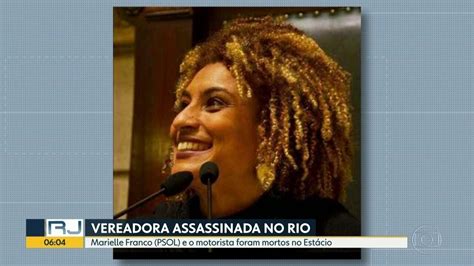 Vídeo Vereadora Marielle Franco E Motorista São Assassinados A Tiros