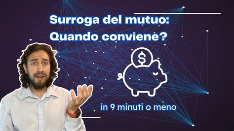 Surroga del mutuo cos è quando conviene e come funziona YouTube