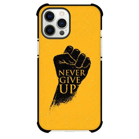 Never Give Up Phone Case For iPhone Samsung Galaxy Pixel OnePlus Vivo ...