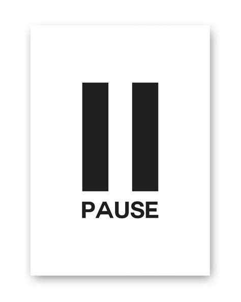 Pause Poster In 2024 Grafische Poster Poster Zwart Wit