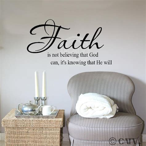 Faith Is Not Believing That God Can Its Knowing That He Will