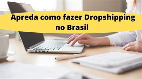 Aprenda Como Fazer Dropshipping No Brasil YouTube