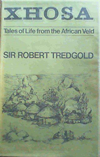 Xhosa Tales Of Life From The African Veld By Tredgold Sir Robert