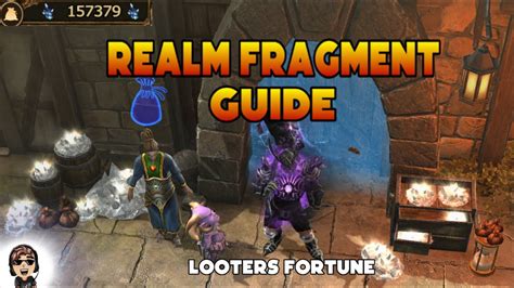 Realm Fragment Guide Looters Fortune Farm Realm Frags Fast Thabo