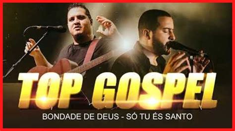 Novo Isaias Saad Morada Top Gospel Melhores Louvores As