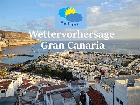 Gran Canaria Wetter 26 09 2022 Info Gran Canaria Magazin News Tipps Infos