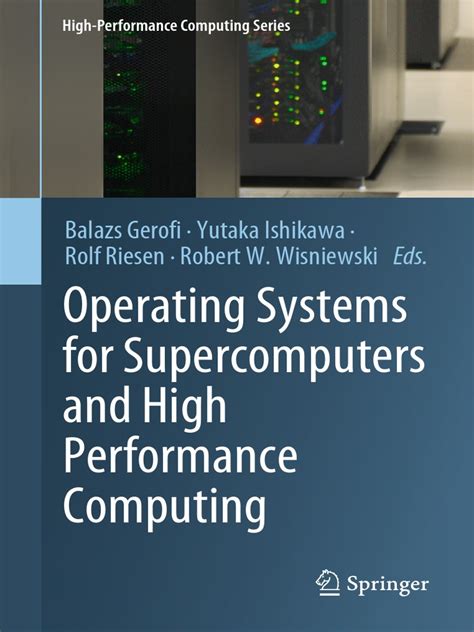 Operating Systems For Supercomputers and High Performance Computing ...