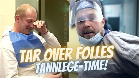 Har N Tar Over Tannlegetimen Til Erik Follestad Youtube