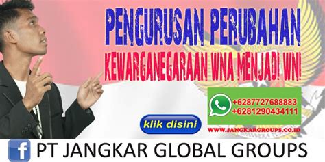 Pengurusan Perubahan Kewarganegaraan Wna Menjadi Wni