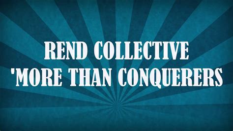 Rend Collective More Than Conquerors Youtube