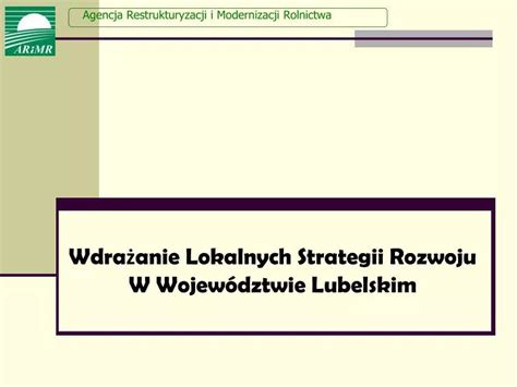 Ppt Wdra Anie Lokalnych Strategii Rozwoju W Wojew Dztwie Lubelskim