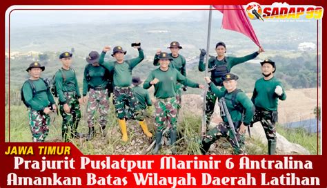 Prajurit Puslatpur Marinir 6 Antralina Amankan Batas Wilayah Daerah