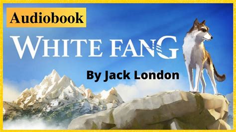 White Fang Audiobook By Jack London Retold By Brigit Viney Learn