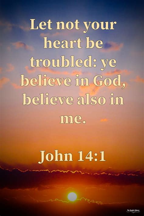 Let Not Your Heart Be Troubled John 14 1 In 2020 Gods Glory Word Of