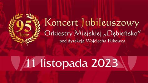 Koncert Jubileuszowy 95 lat Orkiestry Miejskiej Dębieńsko Czerwionka