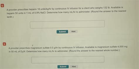 Solved A Provider Prescribes Heparin Units Kg Hr By Continuous Iv