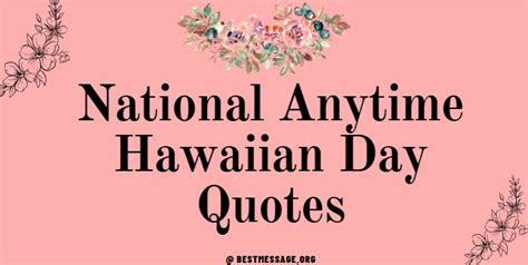 National Anytime Hawaiian Day Quotes Messages And Wishes