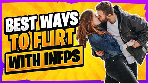 Best Ways To Flirt With Infps Very Rare Personality Type Youtube